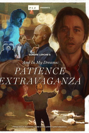 And In My Dreams: PATIENCE EXTRAVAGANZA