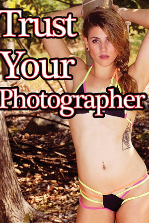 Trust Your Photographer