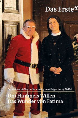 Um Himmels Willen - Das Wunder von Fatima