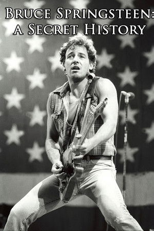 Bruce Springsteen: A Secret History