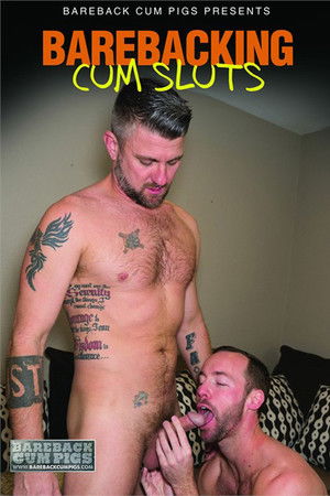 Barebacking Cum Sluts