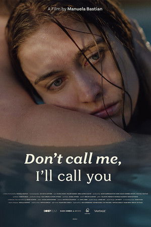 Don't Call me, I'll Call you