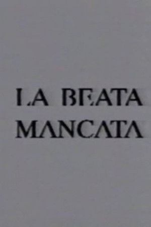 La beata mancata
