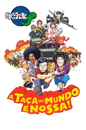 Casseta & Planeta: A Taça do Mundo é Nossa!