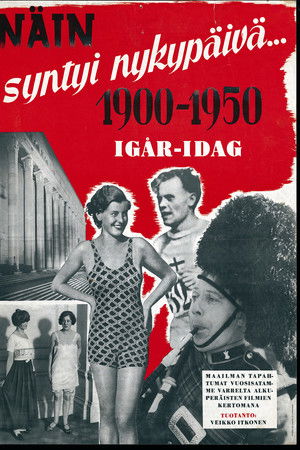 Näin syntyi nykypäivä... 1900-1950