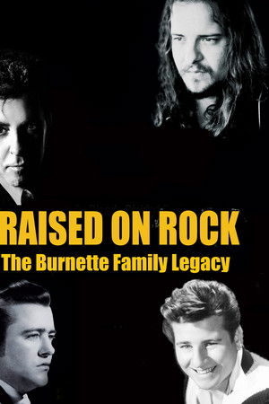 Raised on Rock - The Burnette Family Legacy