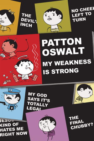 Patton Oswalt: My Weakness Is Strong