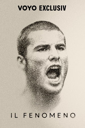 Il Fenomeno - Povestea unui Superstar