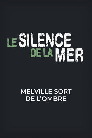 Le silence de la mer, Melville sort de l'ombre