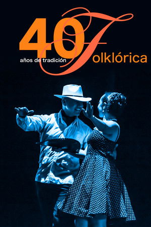 40 Años de Tradición Folklórica
