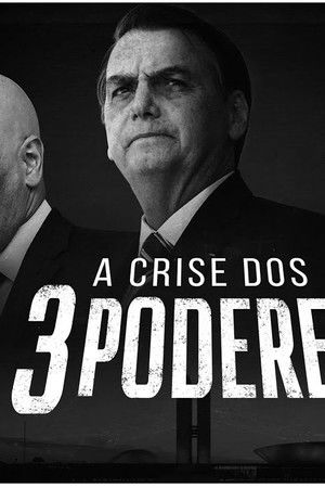 A Crise dos Três Poderes