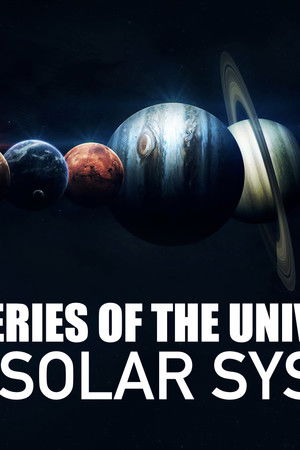 Mysteries of the Universe: Our Solar System