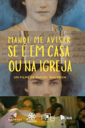 Mande me avisar se é em casa ou na igreja