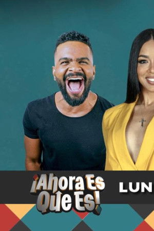 Ahora Es Que Es!