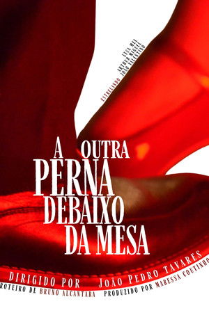 A Outra Perna Debaixo da Mesa