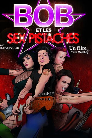 Bob et les Sex Pistaches