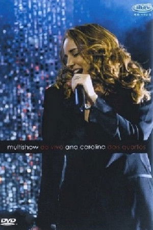 Ana Carolina - Dois Quartos Multishow Ao Vivo