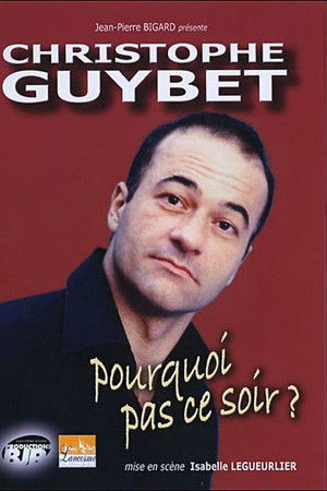 Christophe Guybet - Pourquoi pas ce soir ?