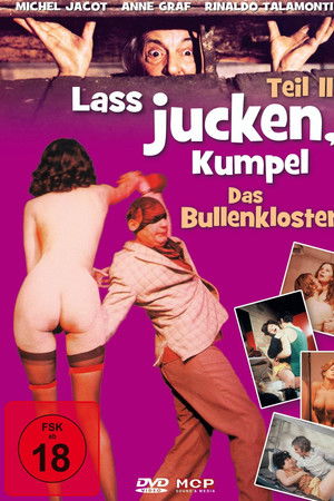 Lass jucken Kumpel II. Teil - Das Bullenkloster