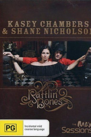 Kasey Chambers & Shane Nicholson: Rattlin Bones
