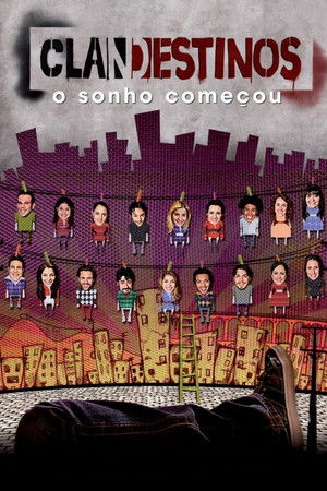 Clandestinos: O Sonho Começou