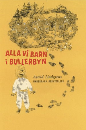 Alla vi barn i Bullerbyn