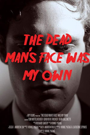 The Dead Man's Face Was My Own