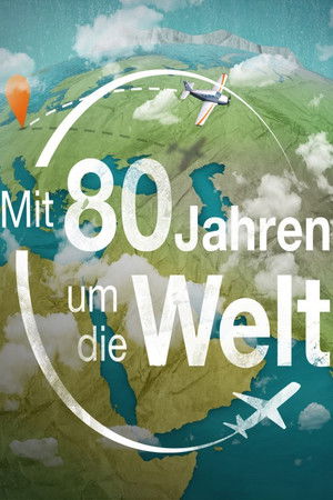 Mit 80 Jahren um die Welt