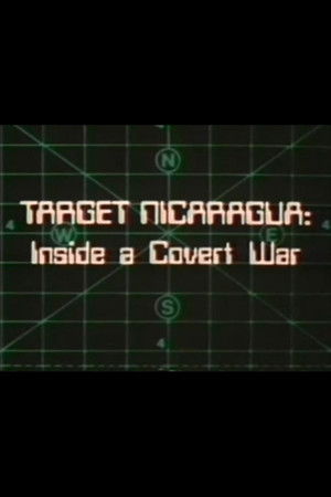 Target Nicaragua: Inside a Covert War
