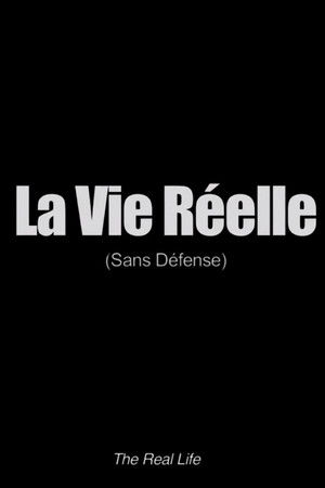 La vie réelle: sans défense