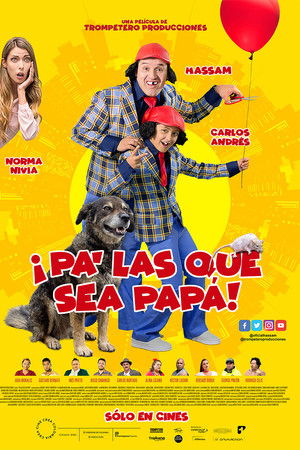 ¡Pa' las que sea papá!