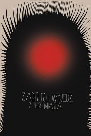 Zabij to i wyjedź z tego miasta