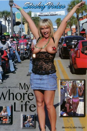 Naughty Alysha's My Whore Life