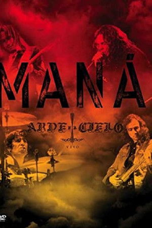 Maná - Arde el Cielo