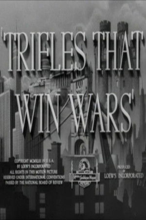 Trifles That Win Wars