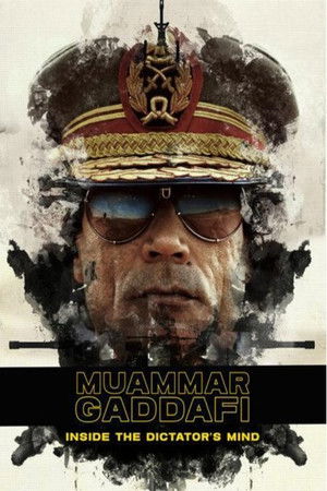 Muammar Gaddafi: Inside the Dictator's Mind