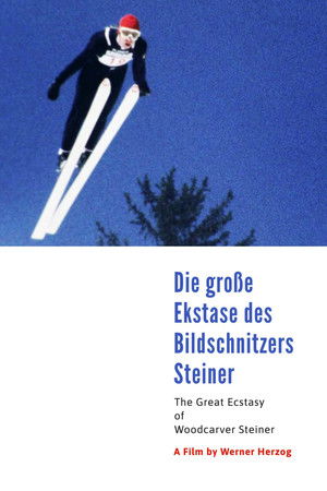 Die große Ekstase des Bildschnitzers Steiner