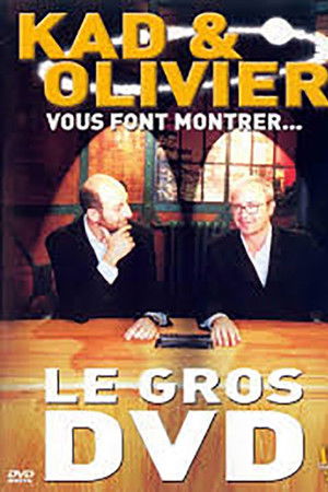 Kad et Olivier vous font montrer... Le Gros DVD