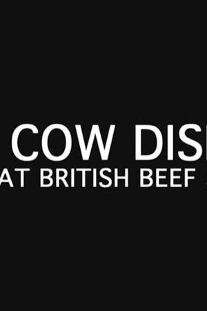 Mad Cow Disease: The Great British Beef Scandal