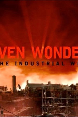 Seven Wonders of the Industrial World