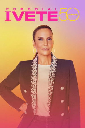 Especial Ivete 50 Anos