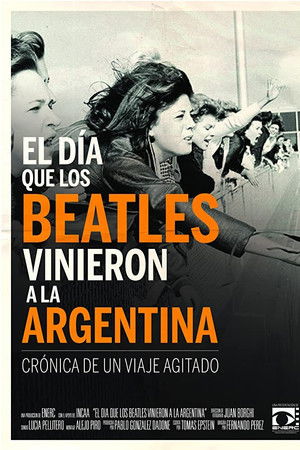 El día que los Beatles vinieron a la Argentina