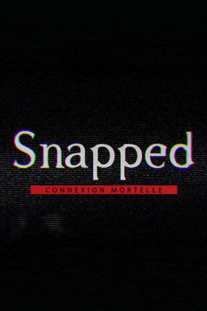 Snapped : connexion mortelle