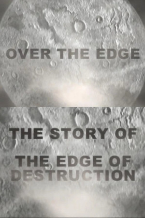 Over the Edge: The Story of 'The Edge of Destruction'
