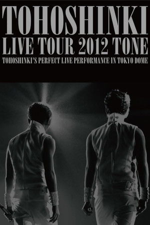 TVXQ! LIVE TOUR 2012 ~TONE~