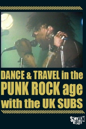 U.K. Subs: Dance & Travel In The Punk Rock Age