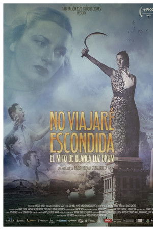 No viajaré escondida: El mito de Blanca Luz Brum