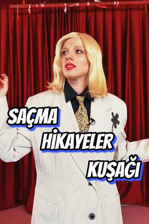 Saçma Hikayeler Kuşağı