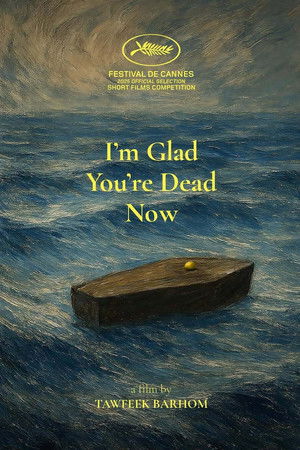 I’m Glad You’re Dead Now