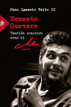 Ernesto Guevara, también conocido como “El Che”